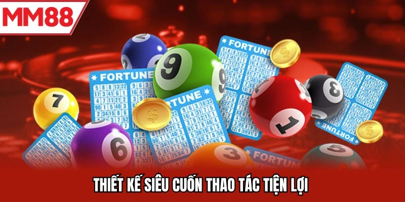 Thiết kế siêu cuốn thao tác tiện lợi 